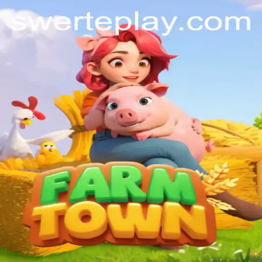 Exploring FarmTown: A Modern Farming Simulation Game and the Alluring SWERTE PLAY