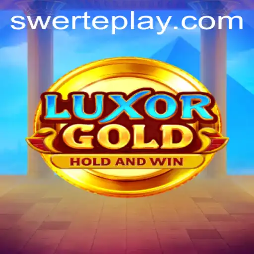 Experience the Thrill of LuxorGold with SWERTE PLAY